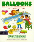 Beispielbild fr Balloons : Building and Experimenting with Inflatable Toys zum Verkauf von Better World Books