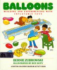Stock image for Balloons : Building and Experimenting with Inflatable Toys for sale by Better World Books
