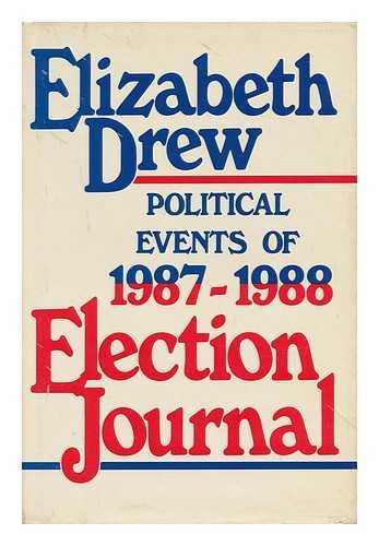 Beispielbild fr Election Journal : The Political Events of 1987-1988 zum Verkauf von Better World Books