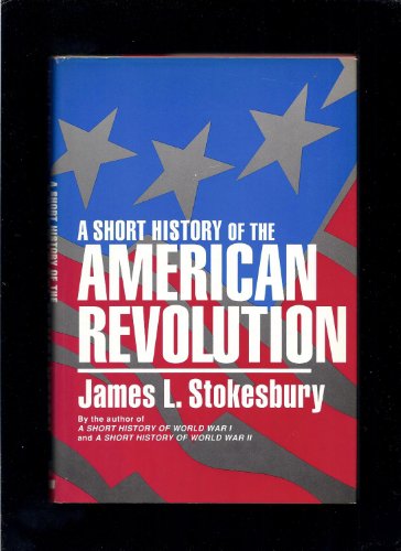 Beispielbild fr A Short History of the American Revolution zum Verkauf von Wonder Book