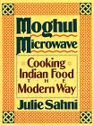 Stock image for Moghul Microwave: Cooking Indian Food the Modern Way for sale by Your Online Bookstore