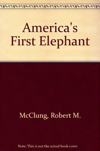 Imagen de archivo de America's First Elephant a la venta por ThriftBooks-Dallas