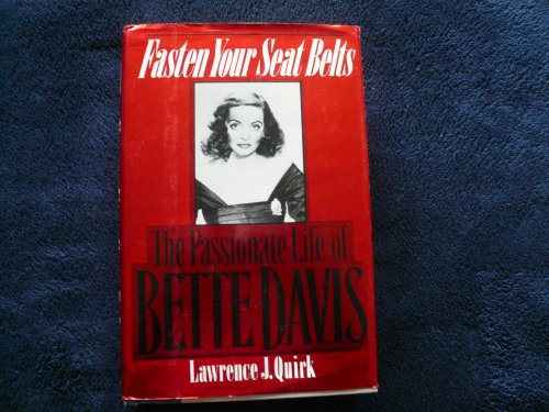 Beispielbild fr Fasten Your Seat Belts: The Passionate Life of Bette Davis zum Verkauf von ThriftBooks-Dallas