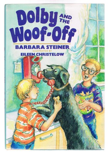 Dolby and the Woof-Off (9780688084356) by Barbara A. Steiner