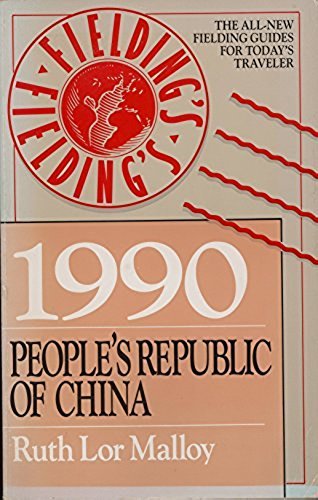 Beispielbild fr Fielding's People's Republic of China 1990 by Ruth Lor Malloy zum Verkauf von medimops