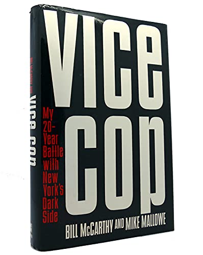 Stock image for Vice Cop : My Twenty Year Battle with New York's Dark Side for sale by Better World Books: West