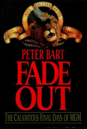 Beispielbild fr Fade Out : The Calamitous Final Days of MGM zum Verkauf von Better World Books