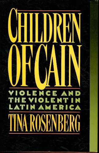 Stock image for Children of Cain : Violence and the Violent in Latin America for sale by Better World Books