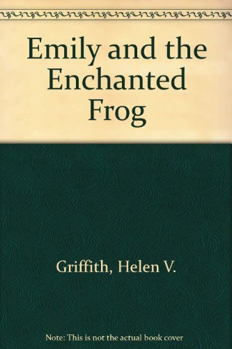 Stock image for Emily and the Enchanted Frog for sale by Better World Books