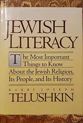 

Jewish Literacy: The Most Important Things to Know About the Jewish Religion, Its People and Its History [signed] [first edition]