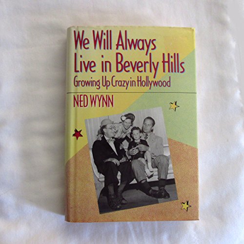 9780688085094: We Will Always Live in Beverly Hills: Growing Up Crazy in Hollywood