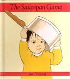 Stock image for The Saucepan Game for sale by Front Cover Books
