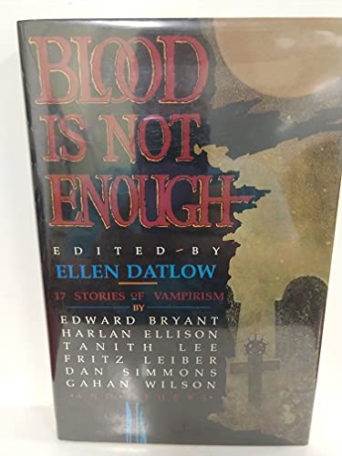 9780688085261: Blood Is Not Enough: 17 Stories of Vampirism