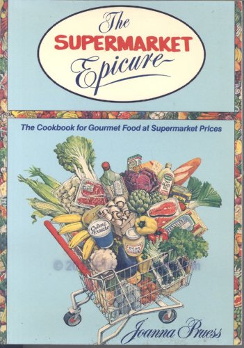 Stock image for THE SUPERMARKET EPICURE for sale by Mary Ellen's Boutique