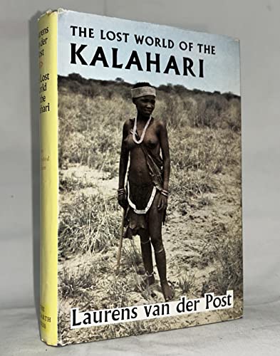 Beispielbild fr The Lost World of the Kalahari: With the Great and the Little Memory zum Verkauf von Red's Corner LLC