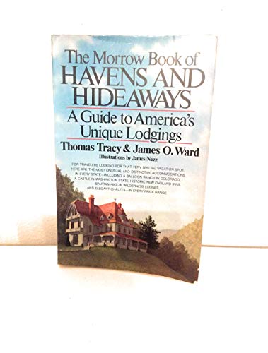 Beispielbild fr The Morrow Book of Havens and Hideaways: A Guide to America's Unique Lodgings zum Verkauf von Top Notch Books