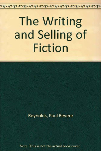 9780688086268: The Writing and Selling of Fiction