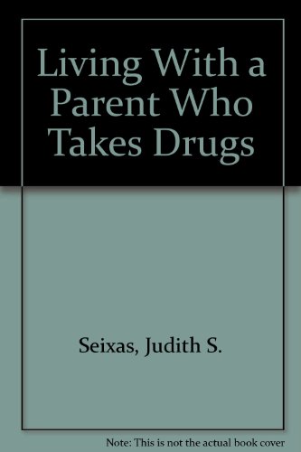9780688086275: Living With a Parent Who Takes Drugs