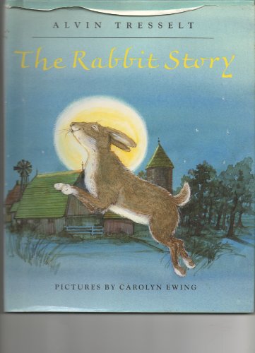 The Rabbit Story - Tresselt, Alvin R.