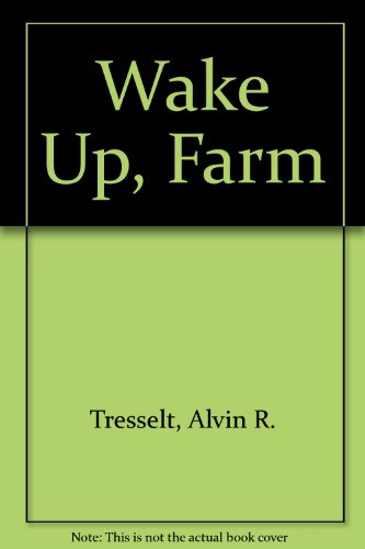 Wake Up, Farm