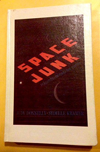 Imagen de archivo de Space Junk: Pollution Beyond the Earth a la venta por ThriftBooks-Atlanta