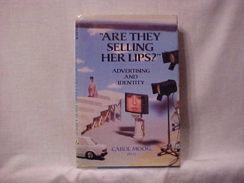 Imagen de archivo de Are They Selling Her Lips?: Advertising and Identity a la venta por Wonder Book