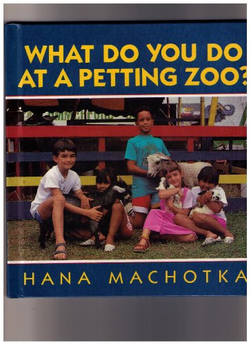 Stock image for What Do You Do At a Petting Zoo? for sale by Alf Books
