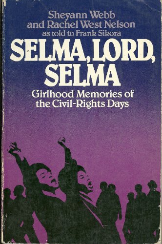 Stock image for Selma, Lord, Selma: Girlhood Memories of the Civil-Rights Days for sale by Wonder Book