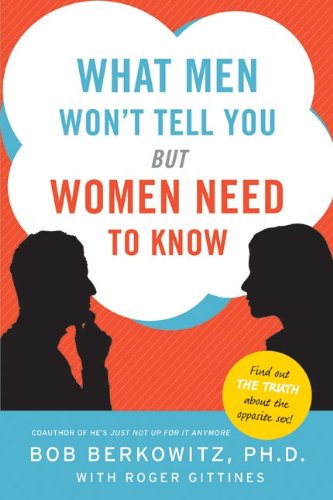 Beispielbild fr What Men Won't Tell You : But Women Need to Know zum Verkauf von Better World Books