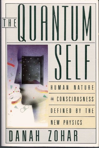 Imagen de archivo de THE QUANTUM SELF: Human Nature And Consciousness Defined By The New Physics a la venta por Chris Fessler, Bookseller
