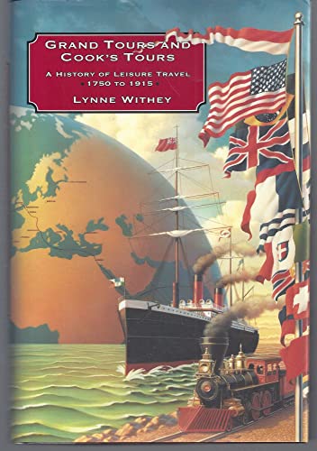 Beispielbild fr Grand Tours and Cook's Tours: A History of Leisure Travel, 1750-1915 zum Verkauf von Wonder Book