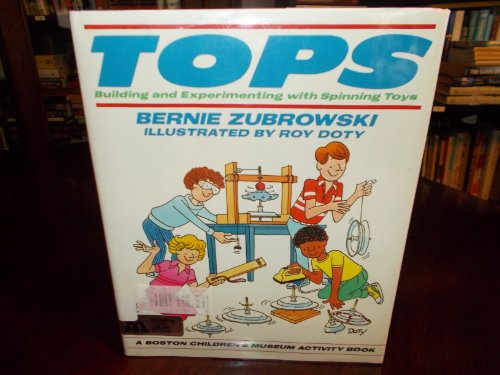 9780688088118: Tops: Building and Experimenting With Spinning Toys (Boston Children's Museum Activity Book)