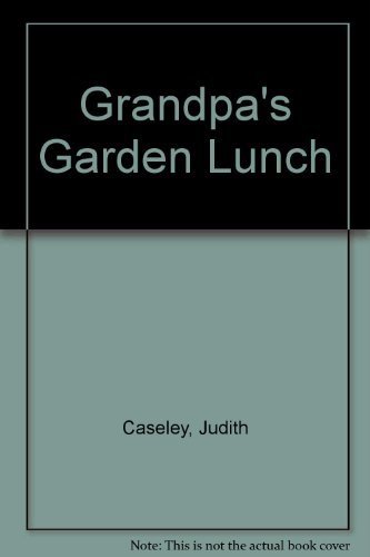 Beispielbild fr Grandpa's Garden Lunch zum Verkauf von Wonder Book