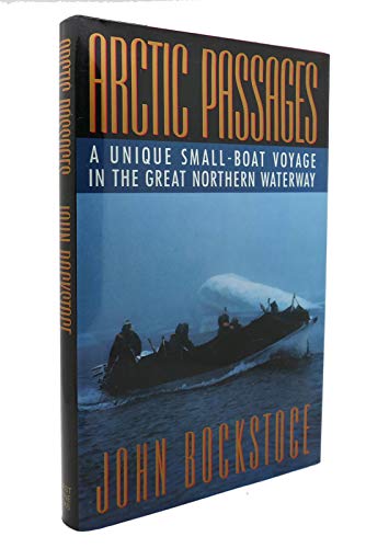 9780688088392: Arctic Passages: A Unique Small-Boat Journey Through the Great Northern Waterway