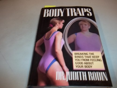 Stock image for Body Traps : How to Unlock the Cage of Body Obsessions for sale by Better World Books
