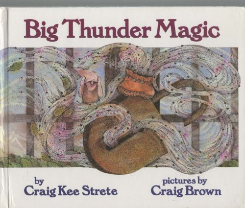 Big Thunder Magic (9780688088538) by STRETE, Craig Kee