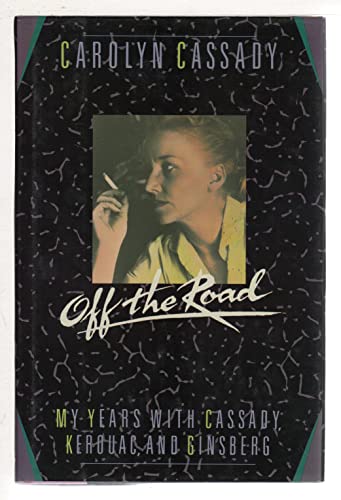 Beispielbild fr Off the Road: My Years With Cassady, Kerouac, and Ginsberg zum Verkauf von Wonder Book