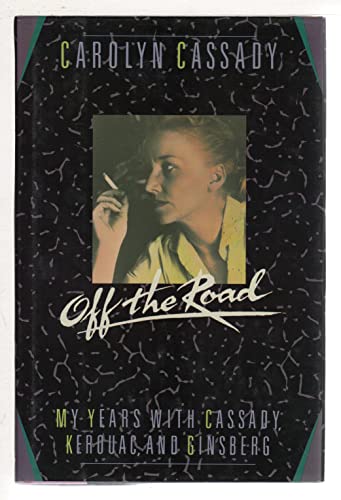 Stock image for Off the Road: My Years With Cassady, Kerouac, and Ginsberg for sale by ZBK Books