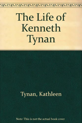 Imagen de archivo de The Life of Kenneth Tynan a la venta por Better World Books: West