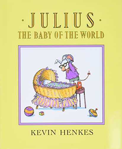 Beispielbild fr Julius, the Baby of the World zum Verkauf von Wonder Book