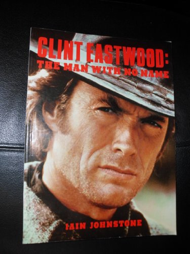 9780688090593: The Man With No Name: Clint Eastwood