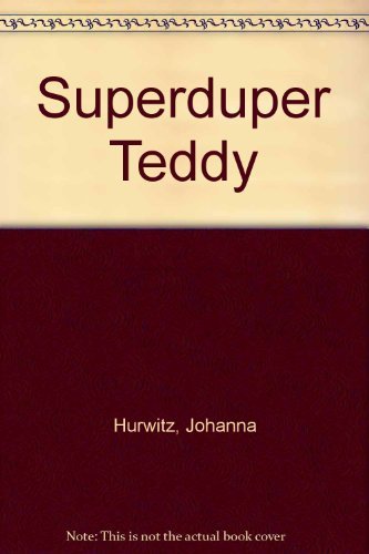 9780688090944: Superduper Teddy