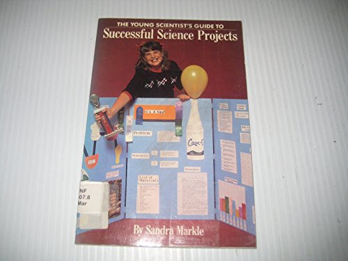 Imagen de archivo de The Young Scientist's Guide to Successful Science Projects a la venta por Better World Books