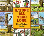 Nature All Year Long (9780688091835) by Leslie, Clare Walker