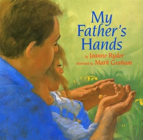My Father's Hands (9780688091897) by Ryder, Joanne