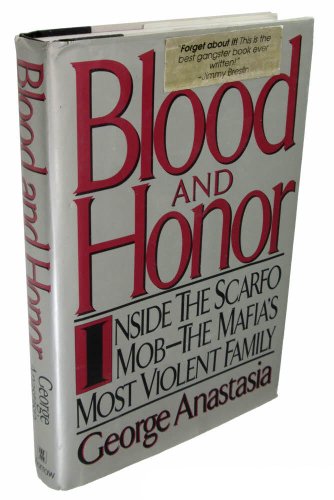 Stock image for Blood and Honor: Inside the Scarfo Mob-The Mafia's Most Violent Family for sale by Stories & Sequels