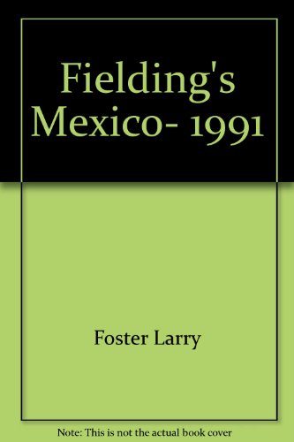 Stock image for Fielding's Mexico, 1991 for sale by gigabooks