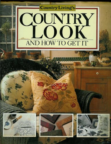 9780688093587: Country Living's Country Look and How to Get It