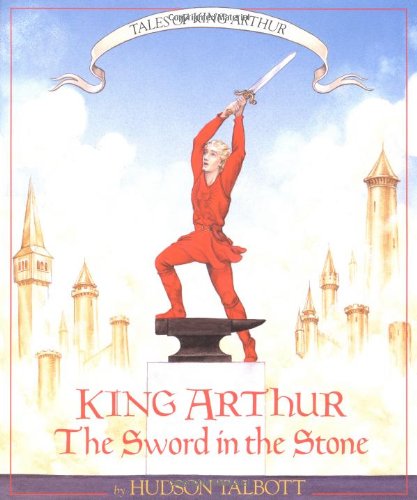 9780688094034: King Arthur: The Sword in the Stone (Books of Wonder)