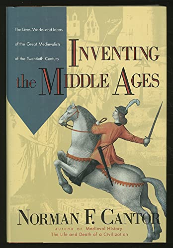 Beispielbild fr Inventing the Middle Ages: The Lives, Works, and Ideas of the Great Medievalists of the Twentieth Century zum Verkauf von Wonder Book